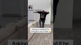 Asking my husband if he remembers how to skip 🤣 shorts funny couplegoals reaction skipping [upl. by Fatimah]