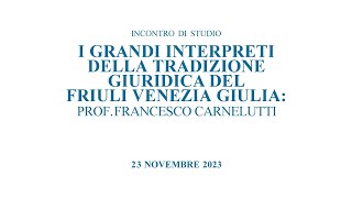 I grandi interpreti della tradizione giuridica del Fvg Francesco Carnelutti [upl. by Ellatsirhc414]