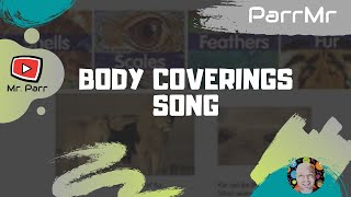 Body Coverings Song [upl. by Ahsratan756]