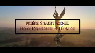 Le Petit Exorcisme de Léon XIII  prière à saint Michel [upl. by Nelram]