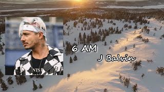 J Balvin  6 AM ft Farruko Lyrics [upl. by Rorrys]