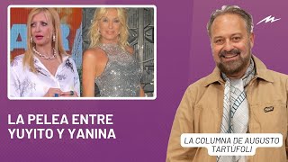 La fuertísima pelea entre Yuyito González y Yanina Latorre la columna de Augusto Tartúfoli [upl. by Ydnak]