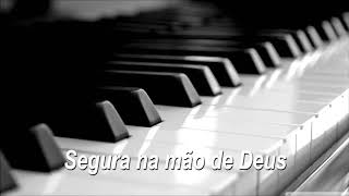 Segura na mão de Deus  Piano  Filipe Henriques [upl. by Boardman342]