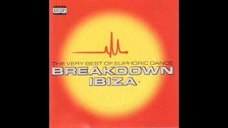 The Very Best of Euphoric Dance Breakdown Ibiza CD1 [upl. by Jennifer]