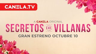 SecretosDeVillanas3 Gran Estreno Octubre 10  CanelaTV [upl. by Devitt]