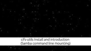 cifsutils Install and introduction Samba command line mounting [upl. by Wehhtam197]