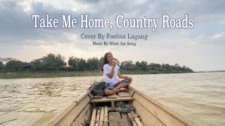 John Denver  Take Me Home Country Roads Cover By Fostina Lagang [upl. by Ahsena]