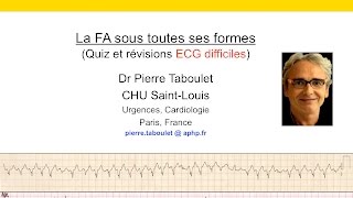 5b La fibrillation atriale sous toutes ses formes FC supérieure à 115min Dr P Taboulet [upl. by Idok]