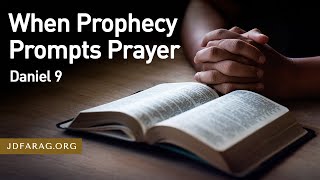 When Prophecy Prompts Prayer Daniel 9 – July 11th 2024 [upl. by Lemuel169]