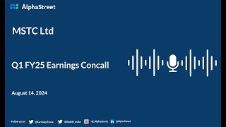 MSTC Ltd Q1 FY202425 Earnings Conference Call [upl. by Anoirtac691]