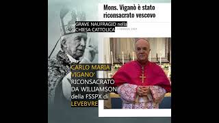 Carlo Maria VIGANO RICONSACRATO Vescovo da WILLIAMSON della FSSPX di LefebvreTerribile [upl. by Dagna]