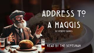 Burns Night  Address To a Haggis  Scottish Poetry  Robert Burns [upl. by Ginder379]