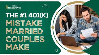 The 1 401k Mistake Married Couples Make [upl. by Trixi]