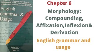 MorphologyCompoundingAffixationInflexionampDerivationchapter 6Calicut universityEnglish grammar [upl. by Dougald]