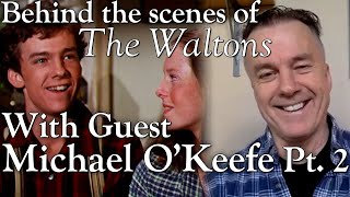 The Waltons  Michael OKeefe Part 2  Behind the Scenes with Judy Norton [upl. by Askari471]