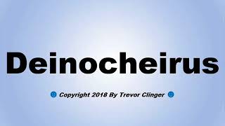 How To Pronounce Deinocheirus [upl. by Akiam756]