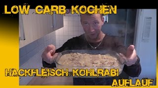 Low Carb  KohlrabiHackfleisch Auflauf [upl. by Lev]