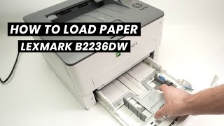 How to Load Paper in Your Lexmark B2236dw Printer [upl. by Bloch346]