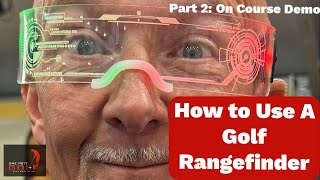 How To Use A Golf Rangefinder Part 2 On Course Demo [upl. by Deirdra657]