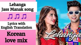 English lyrics Lehanga song lyrics with English translation Jass Manak [upl. by Nylitsirk]