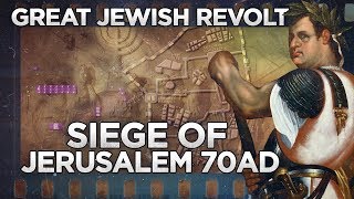 Siege of Jerusalem 70 AD  Great Jewish Revolt DOCUMENTARY [upl. by Amyas]