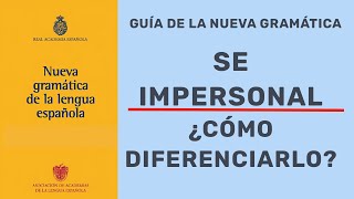 SE IMPERSONAL ¿CÓMO DIFERENCIARLO Valores del se  Nueva Gramática de la Lengua Española [upl. by Etyam974]