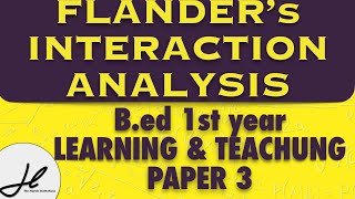 Flanders Interaction Analysis Bed 1st year Flender theory in hindi Learning amp teaching paper 3 bed [upl. by Greene]