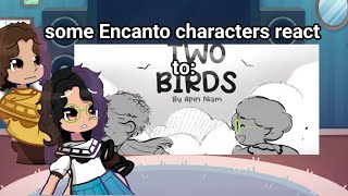 some Encanto characters react totwo birds Encanto animatic Encanto request [upl. by Natlus99]