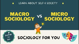 Macro Vs Micro Sociology  Whats the debate all about  Understand in detail [upl. by Tteirrah]