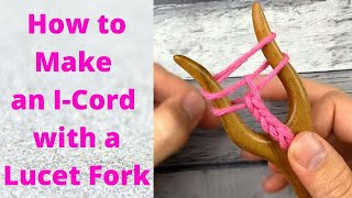 How to Make an I Cord With a Lucet Fork [upl. by Nylorak578]