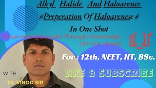 Alkyl Halide And Haloarenes Preperation Of Haloarenes [upl. by Eirallih]