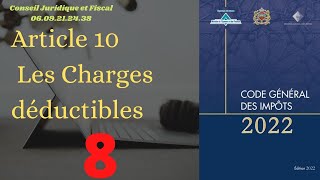 Article 10 Les Charges déductibles  CGI Maroc شرح مبسط  Fiscalité [upl. by Merill]