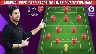 ARSENAL POTENTIAL STARTING LINE UP VS TOTTENHAM ⚽✔ PREMIER LEAGUE 20242025 MATCHWEEK 4 [upl. by Fredek]