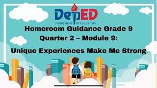 Grade 9 Homeroom Guidance Quarter 2 Module 9 Unique Experiences Make Me Strong [upl. by Nedak786]