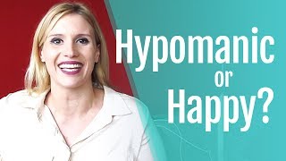 Am I Hypomanic or Happy [upl. by Dedie]