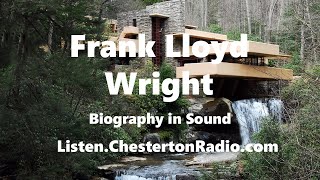 Frank Lloyd Wright  Biography in Sound [upl. by Tuchman]