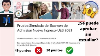 Realizo el Examen de admisión UES 2021 prueba piloto ¿Aprobé descubrelo al final [upl. by Heindrick]