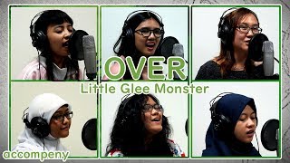 【Accompeny Cover】Little Glee Monster ‐ OVER Boruto Naruto Next Generations OP2 [upl. by Anat]