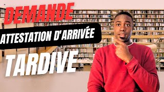 Comment faire une demande dattestation darrivée tardive visa étudiant  Exemple de lettre [upl. by Dnumsed]