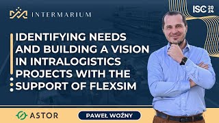 Shaping Intralogistics with FlexSim From Vision to Reality  Paweł Woźny from ASTOR [upl. by Daniela169]