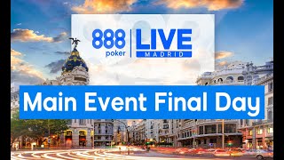 888poker LIVE Madrid MAIN EVENT  FINAL TABLE [upl. by Benzel]