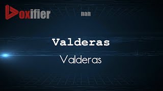 How to Pronounce Valderas Valderas in nan  Voxifiercom [upl. by Anyar]