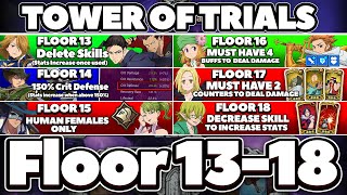 TOWER OF TRIALS FLOOR 1318 FULL GUIDE  Seven Deadly Sins Grand Cross [upl. by Nolram]