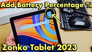 Zonko Tablet 2023 How to Add Battery Percentage [upl. by Enautna868]