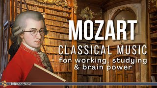 Mozart  Classical Music for Working Studying amp Brain Power [upl. by Sigfried348]