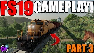 FARMING SIMULATOR 2019 GAMEPLAY  FS19 FIRST LOOK  TRAIN RIDE  PART 3  GARRETT PLAYS [upl. by Sherwynd]