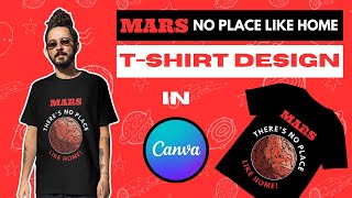 Design a STUNNING Mars T Shirt in 5 Minutes with Canva [upl. by Forkey881]