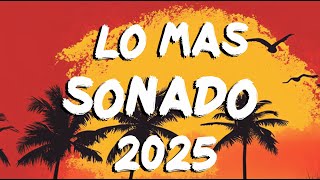 LO MÁS SONADO 2024 ※ ÉXITOS DEL MOMENTO 2024  2025 ※ MIX NAVIDAD Y DICIEMBRE [upl. by Luar966]