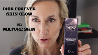 THE NEW DIOR FOREVER GLOW FOUNDATION on MATURE SKIN [upl. by Caffrey]