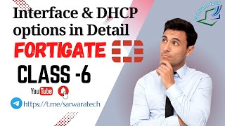 FortiGate Interface and DHCP options in Detail  Class 6 [upl. by Ykcaj]